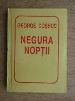 George Cosbuc - Negura noptii