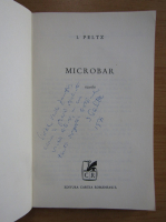 I. Peltz - Microbar (cu autograful autorului)