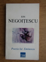 Ion Negoitescu - Poezia lui Eminescu