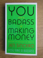 Jen Sincero - You are a badass at making money