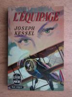 Anticariat: Joseph Kessel - L'Equipage