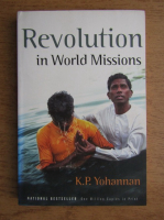 Anticariat: K. P. Yohannan - Revolution in world missions