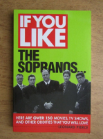 Leonard Pierce - If you like the Sopranos... Here are over 150 movies, TV shows and other oddities that you will love