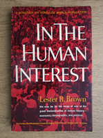 Anticariat: Lester R. Brown - In the human interest. A strategy to stabilize world population