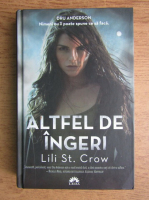 Lili St. Crow - Altfel de ingeri