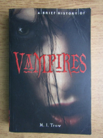 M. J. Trow - A brief history of vampires