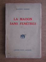 Maurice Sandoz - La maison sans fenetres (1943)