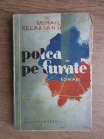 Anticariat: Mihail Celarianu - Polca pe furate (1928)