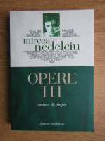 Mircea Nedelciu - Opere, volumul 3. Zmeura de campie 