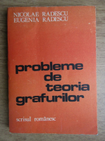 Nicolae Radescu - Probleme de teoria grafurilor