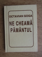 Octavian Goga - Ne cheama pamantul