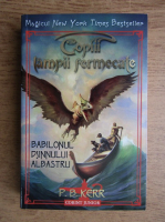 Anticariat: P. B. Kerr - Copiii lampii fermecate, volumul 2. Babilonul Djinnului Albastru