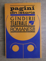 Pagini din istoria gandirii teatrale romanesti