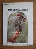 Rainer Maria Rilke - Povestiri despre bunul Dumnezeu