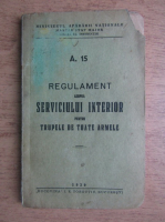 Regulament asupra serviciului interior pentru trupele de toate armele (1939)
