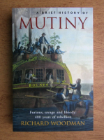 Richard Woodman - A brief history of Mutiny