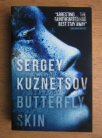 Sergey Kuznetsov - Butterfly skin