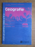 Silviu Negut, Mihai Ielenicz, Gabriela Apostol, Dan Balteanu - Geografie. Manual pentru clasa a XI-a (2001)