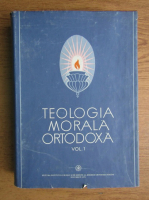 Anticariat: Teologia morala ortodoxa (volumul 1)