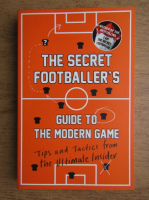 The secret footballer's guide to the modern game