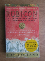Tom Holland - Rubicon. The triumph and tragedy of the roman republic
