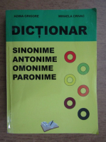 Adina Grigore - Dictionar sinonime, antonime, omonime, paronime