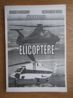 Adrian Postelnicu - Elicoptere