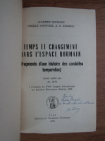Alexandru Zub - Temps et changement dans l'espace roumain (cu autograful autorului)