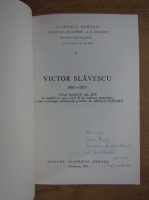 Alexandru Zub - Victor Slavescu 1891-1977 (cu autograful autorului)