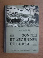 Andre Cuvelier - Contes et legendes de suisse (1935)