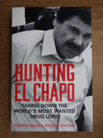 Andrew Hogan - Hunting El Chapo