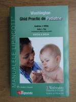 Andrew J. White - Ghid practic de pediatrie Washington
