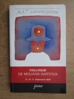 Art, langage, cerveau. Colloque de Mouans-Sartoux, 15,16,17 septembre 2000