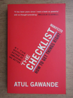 Atul Gawande - The checklist manifesto. How to get things right