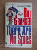 Bill Granger - There are no spies