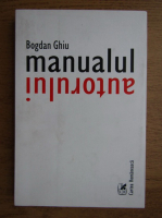 Bogdan Ghiu - Manualul autorului