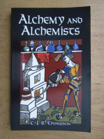 C. J. S. Thompson - Alchemy and alchemists
