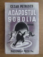 Cezar Petrescu - Adapostul Sobolia (1945)
