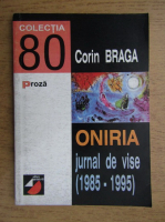 Anticariat: Corin Braga - Oniria. Jurnal de vise 1985-1995