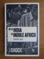 Daniela Tane - De la India la Indiile Africii