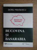 Doru Mihaescu - Bucovina si Basarabia