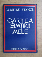 Dumitru Stancu - Cartea simtirii mele