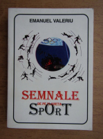 Emanuel Valeriu - Semnale de pe planeta sport