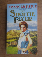 Frances Paige - The Sholtie Flyer