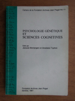 Jacques Montangero - Psychologie genetique et sciences cognitives