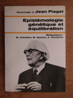 Jean Piaget - Epistemologie genetique et equilibration