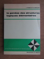 Jean Piaget - La genese des structures logiques elementaires