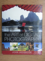 John Hedgecoe - The art of digital photography