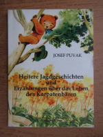 Josef Puvak -  Heitere Jagdgeschichten und Erzahlungen uber das Leben des Karpatenbaren