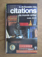Karl Petit - Le dictionnaires des citations du monde entier